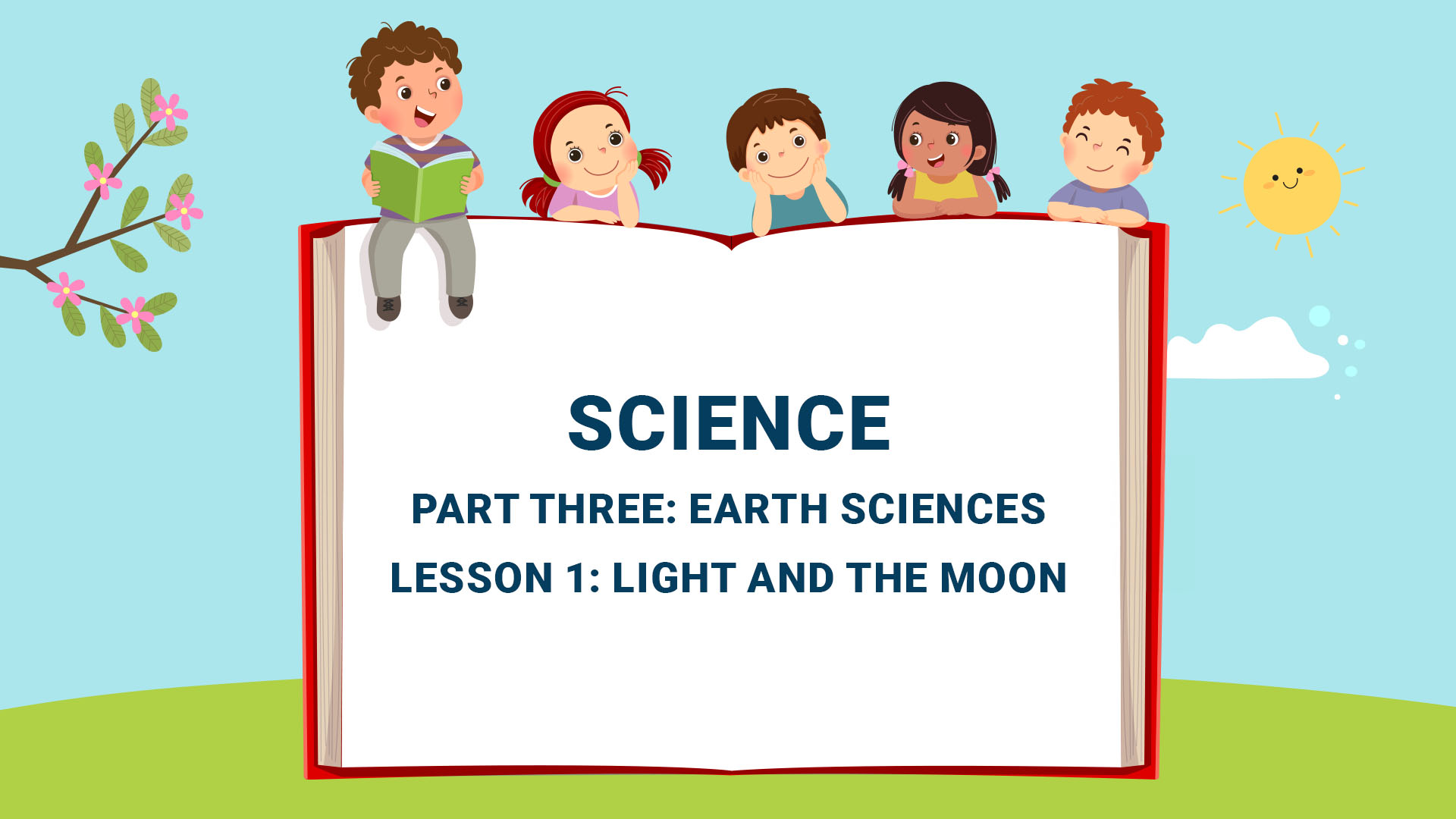 Part Three: Earth Sciences - Lesson 1: Light and the Moon